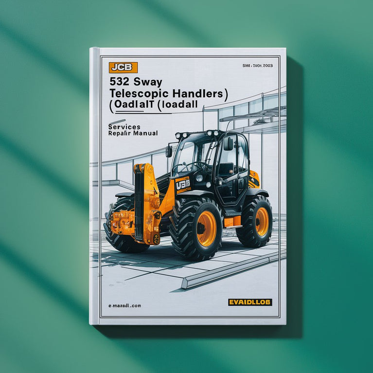 JCB 532 SWAY TELESCOPIC Handlers (LOADALL) SN 0767000-1036593 Service Repair Manual