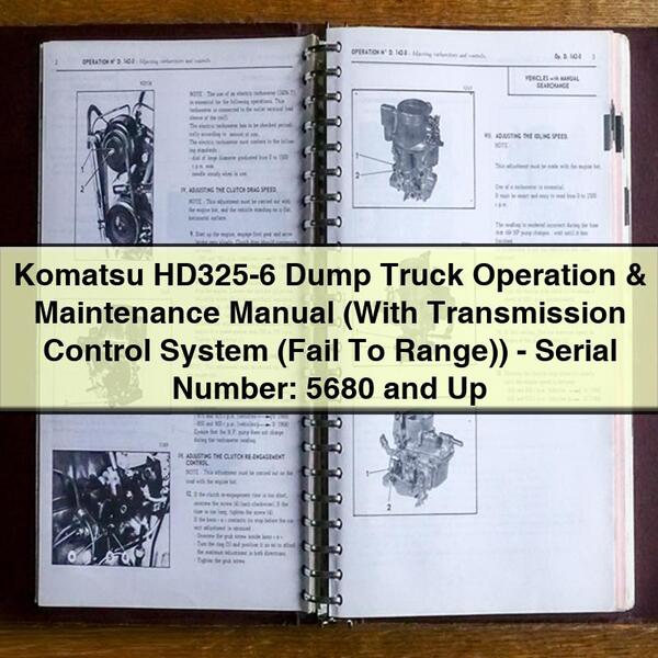 Komatsu HD325-6 Dump Truck Operation & Maintenance Manual (With Transmission Control System (Fail To Range))-Serial Number: 5680 and Up