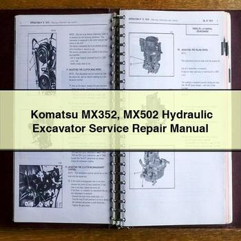 Manuel de réparation et d'entretien de la pelle hydraulique Komatsu MX352 MX502