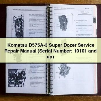 Manuel de réparation et d'entretien du Super Dozer Komatsu D575A-3 (numéro de série : 10101 et plus)