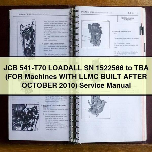 JCB 541-T70 LOADALL SN 1522566 to TBA (FOR Machines WITH LLMC BUILT AFTER OCTOBER 2010) Service Repair Manual