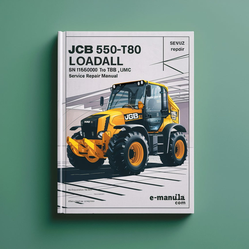 JCB 550-T80 LOADALL SN 1186000 to TBA (FOR Machines WITH LLMC BUILT AFTER OCTOBER 2010) Service Repair Manual