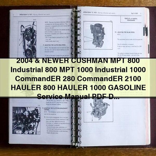 Manual de servicio y reparación de CUSHMAN MPT 800 Industrial 800 MPT 1000 Industrial 1000 CommanderER 280 CommanderER 2100 HAULER 800 HAULER 1000 GASOLINA 2004 Y MÁS NUEVOS