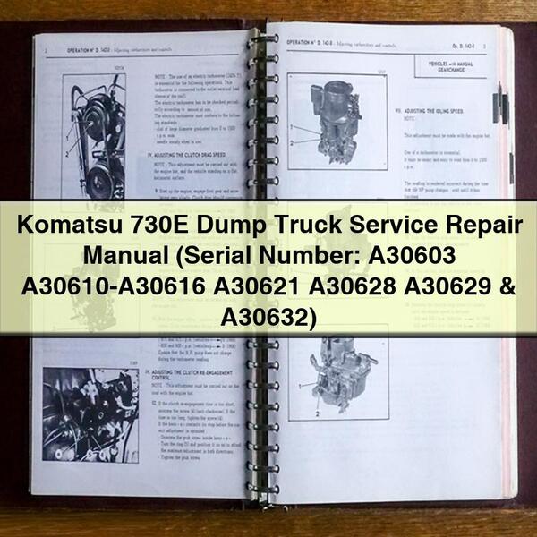 Komatsu 730E Dump Truck Service Repair Manual (Serial Number: A30603 A30610-A30616 A30621 A30628 A30629 & A30632)