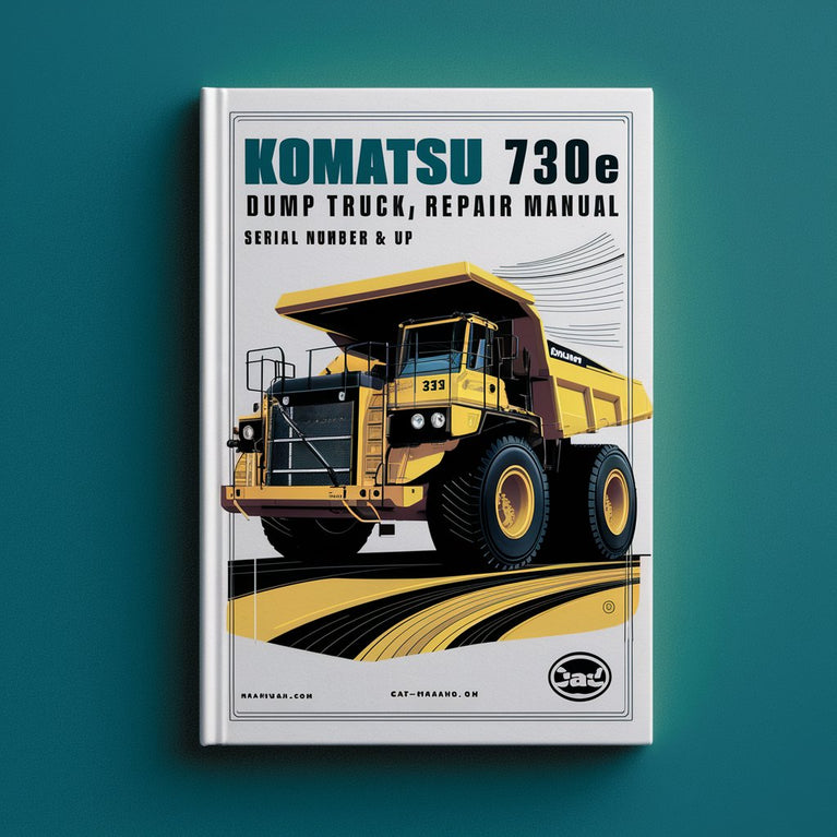 Komatsu 730E Dump Truck Service Repair Manual (Serial Number: A30633 & UP)