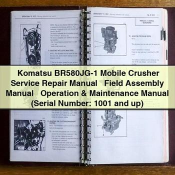 Manuel de réparation et d'entretien du concasseur mobile Komatsu BR580JG-1 + Manuel d'assemblage sur le terrain + Manuel d'utilisation et d'entretien (numéro de série : 1001 et plus)