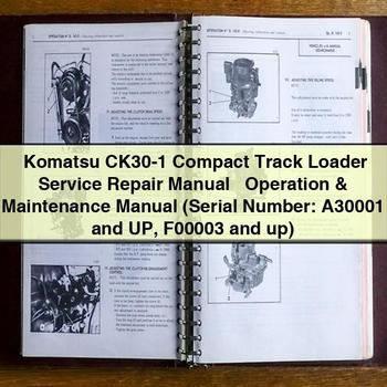 Manuel de réparation et d'utilisation de la chargeuse compacte sur chenilles Komatsu CK30-1 (numéro de série : A30001 et plus, F00003 et plus)