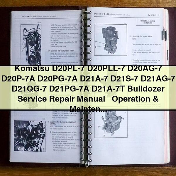 Manual de reparación y servicio de la excavadora Komatsu D20PL-7 D20PLL-7 D20AG-7 D20P-7A D20PG-7A D21A-7 D21S-7 D21AG-7 D21QG-7 D21PG-7A D21A-7T + Operación y mantenimiento