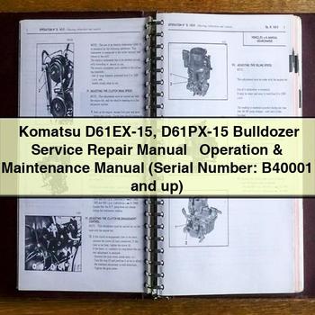 Manual de servicio y reparación de la excavadora Komatsu D61EX-15 D61PX-15 + Manual de operación y mantenimiento (número de serie: B40001 y posteriores)