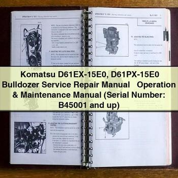 Manuel de réparation et d'utilisation du bulldozer Komatsu D61EX-15E0 D61PX-15E0 (numéro de série : B45001 et plus)