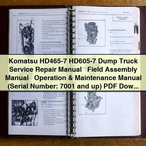 Manual de servicio y reparación de camiones volcadores Komatsu HD465-7 HD605-7 + Manual de ensamblaje en campo + Manual de operación y mantenimiento (Número de serie: 7001 y posteriores)