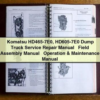 Manual de servicio y reparación de camiones volquete Komatsu HD465-7E0 HD605-7E0 + Manual de ensamblaje en campo + Manual de operación y mantenimiento