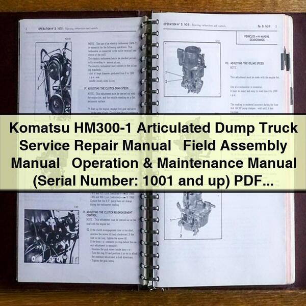 Manual de servicio y reparación del camión volquete articulado Komatsu HM300-1 + Manual de ensamblaje en campo + Manual de operación y mantenimiento (Número de serie: 1001 y posteriores)