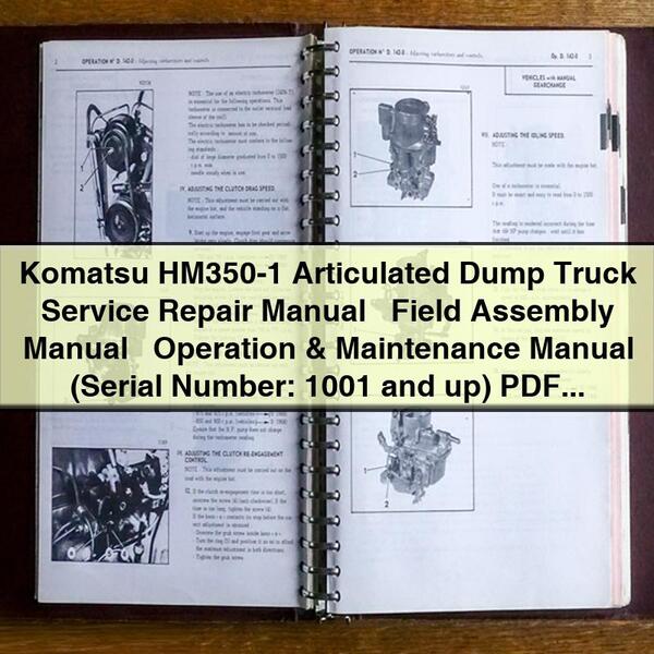 Manual de servicio y reparación del camión volquete articulado Komatsu HM350-1 + Manual de ensamblaje en campo + Manual de operación y mantenimiento (Número de serie: 1001 y posteriores)