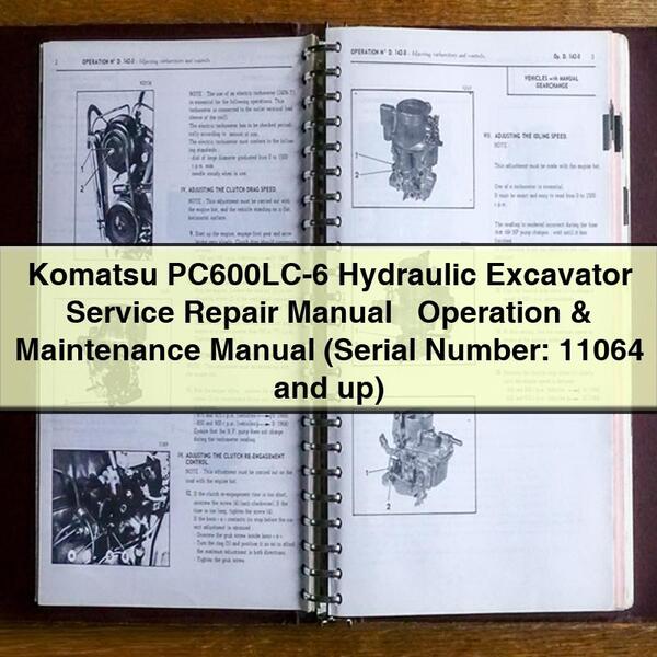 Manual de servicio y reparación de la excavadora hidráulica Komatsu PC600LC-6 + Manual de operación y mantenimiento (número de serie: 11064 y posteriores)