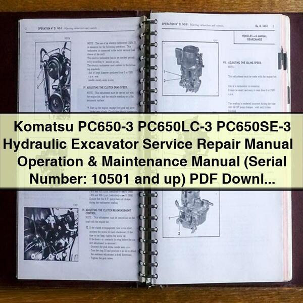 Manuel de réparation et d'utilisation de l'excavatrice hydraulique Komatsu PC650-3 PC650LC-3 PC650SE-3 (numéro de série : 10501 et plus)