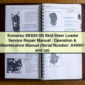 Manual de servicio y reparación de minicargadoras Komatsu SK820-5N + Manual de operación y mantenimiento (número de serie: A40001 y posteriores)