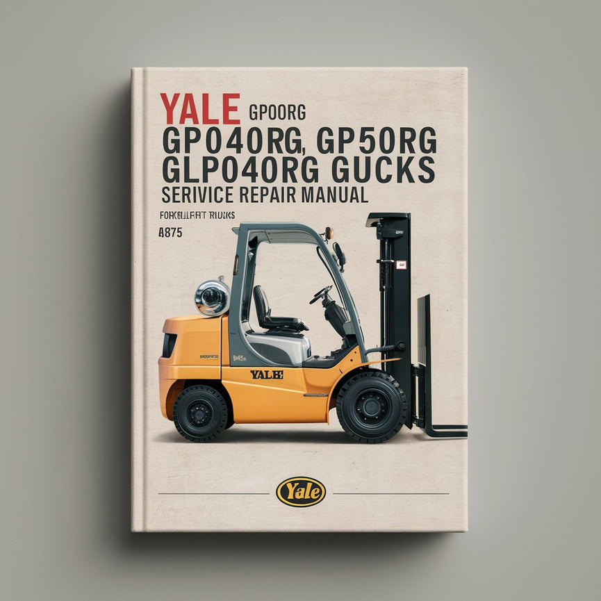 Manual de servicio y reparación de carretillas elevadoras Yale GP040RG GP050RG GLP040RG GLP050RG (A875)