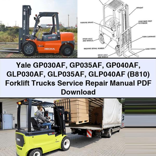 Yale GP030AF GP035AF GP040AF GLP030AF GLP035AF GLP040AF (B810) Forklift Trucks Service Repair Manual PDF Download
