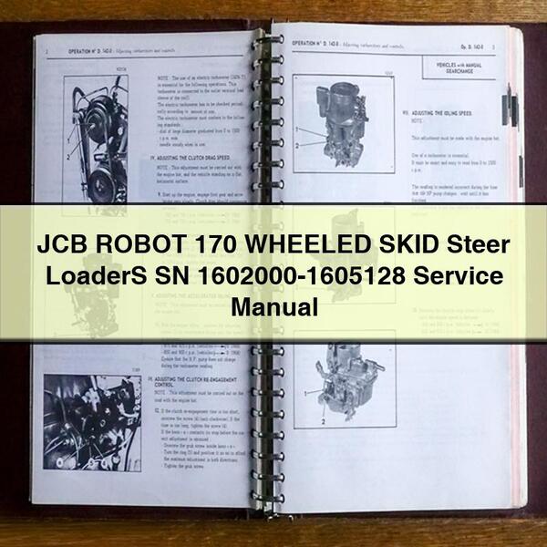 JCB ROBOT 170 WHEELED SKID Steer LoaderS SN 1602000-1605128 Service Repair Manual