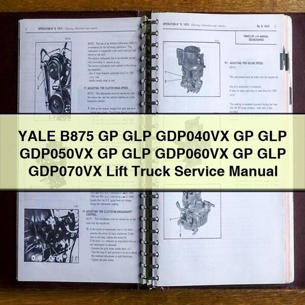 YALE B875 GP GLP GDP040VX GP GLP GDP050VX GP GLP GDP060VX GP GLP GDP070VX Lift Truck Service Repair Manual