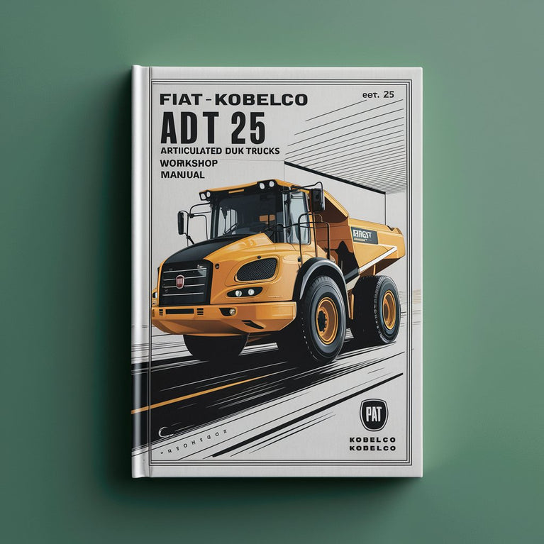 Fiat Kobelco ADT 25 Articulated Dump Trucks Workshop Manual