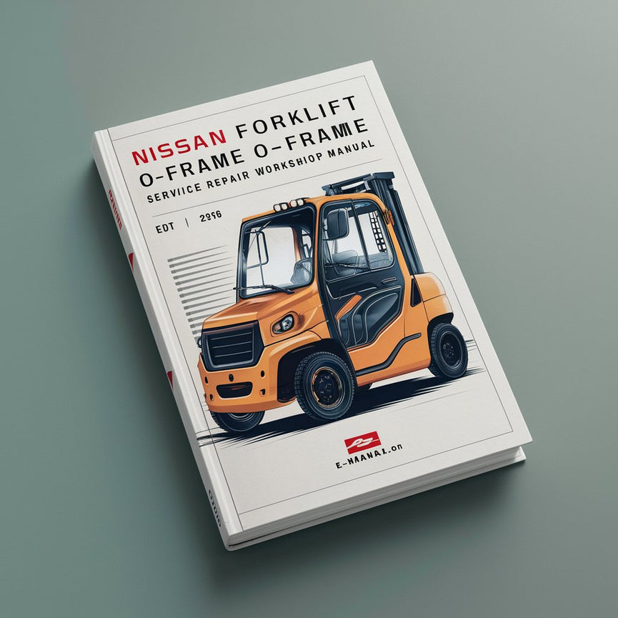 Manuel d'atelier de réparation et d'entretien des chariots élévateurs Nissan O-frame OPC / OPS OPM / OPH Series