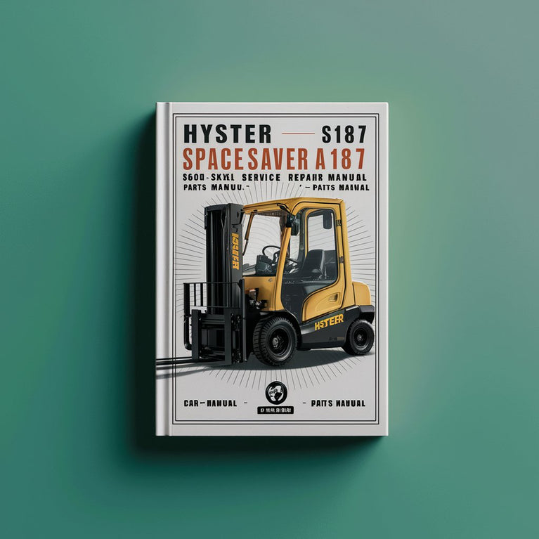 HYSTER SPACESAVER A187 (S40XL S50XL S60XL) FORKLIFT Service Repair Manual + Parts Manual PDF Download