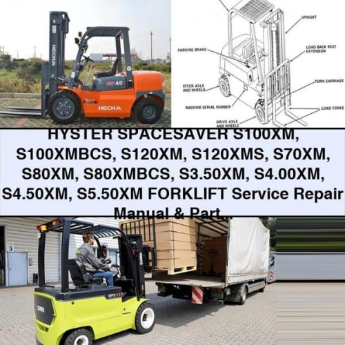 Manuel de réparation et de pièces détachées pour chariot élévateur HYSTER SPACESAVER S100XM S100XMBCS S120XM S120XMS S70XM S80XM S80XMBCS S3.50XM S4.00XM S4.50XM S5.50XM (E004)