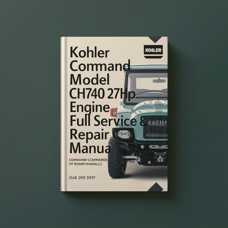 Manuel complet de réparation et d'entretien du moteur Kohler Command modèle CH740 27HP