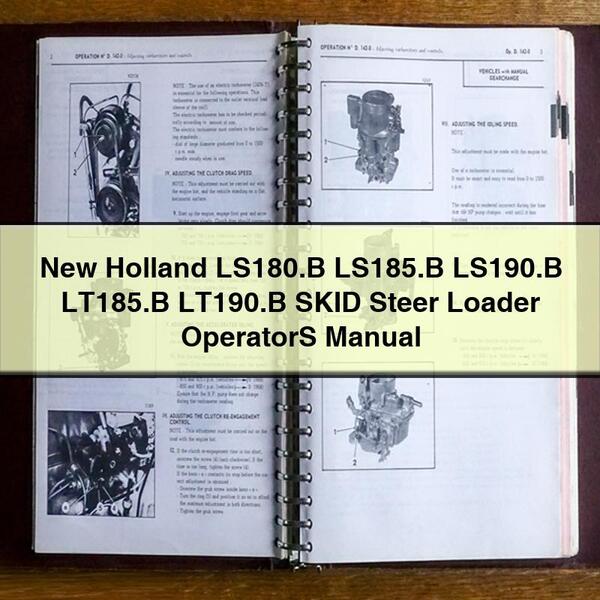 New Holland LS180.B LS185.B LS190.B LT185.B LT190.B SKID Steer Loader OperatorS Manual