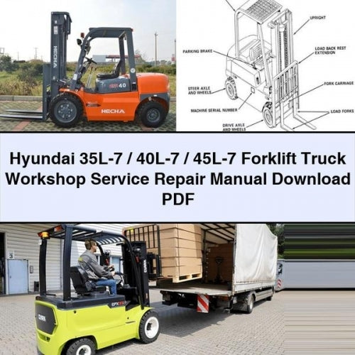 Hyundai 35L-7 / 40L-7 / 45L-7 Forklift Truck Workshop Service Repair Manual Download PDF