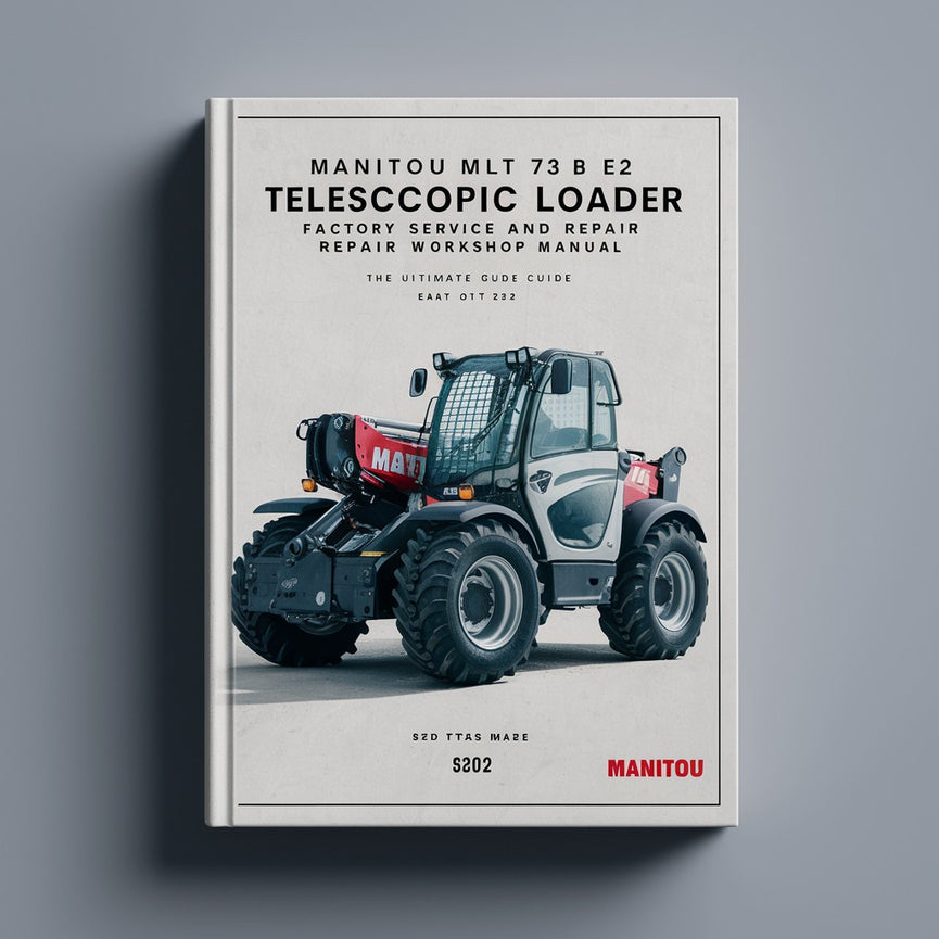 Manual de taller de reparación y servicio de fábrica de la cargadora telescópica Manitou MLT 732 B E2