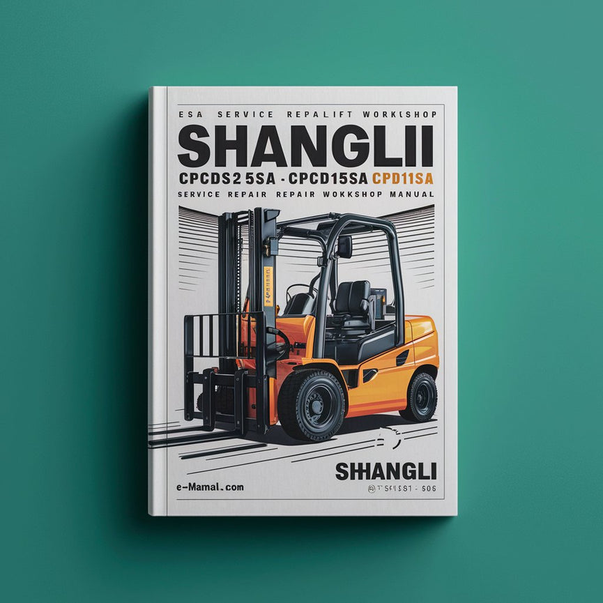 Shangli CPCDS15SA CPCDS18A CPD10SA CPD15SA Forklift Service Repair Workshop Manual