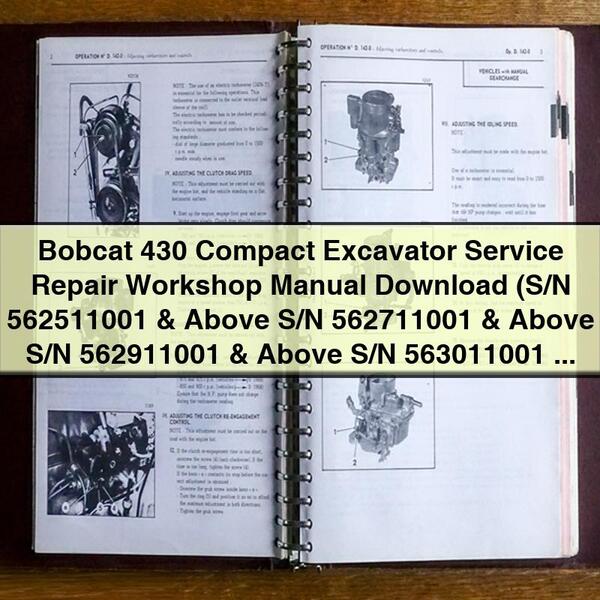 Bobcat 430 Compact Excavator Service Repair Workshop Manual  (S/N 562511001 & Above S/N 562711001 & Above S/N 562911001 & Above S/N 563011001 & Above)