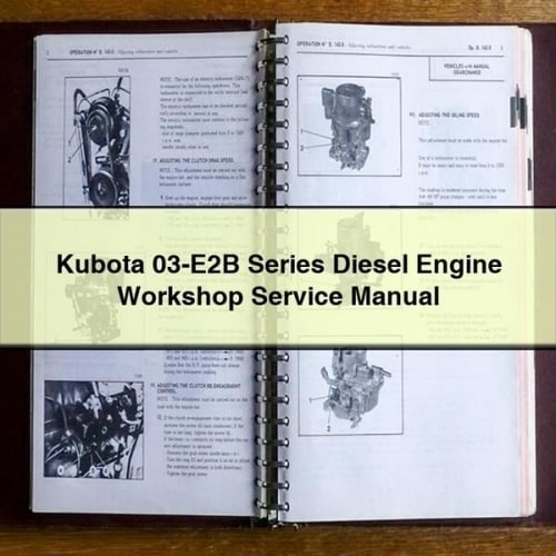 Manual de servicio y reparación del motor diésel de la serie 03-E2B de Kubota