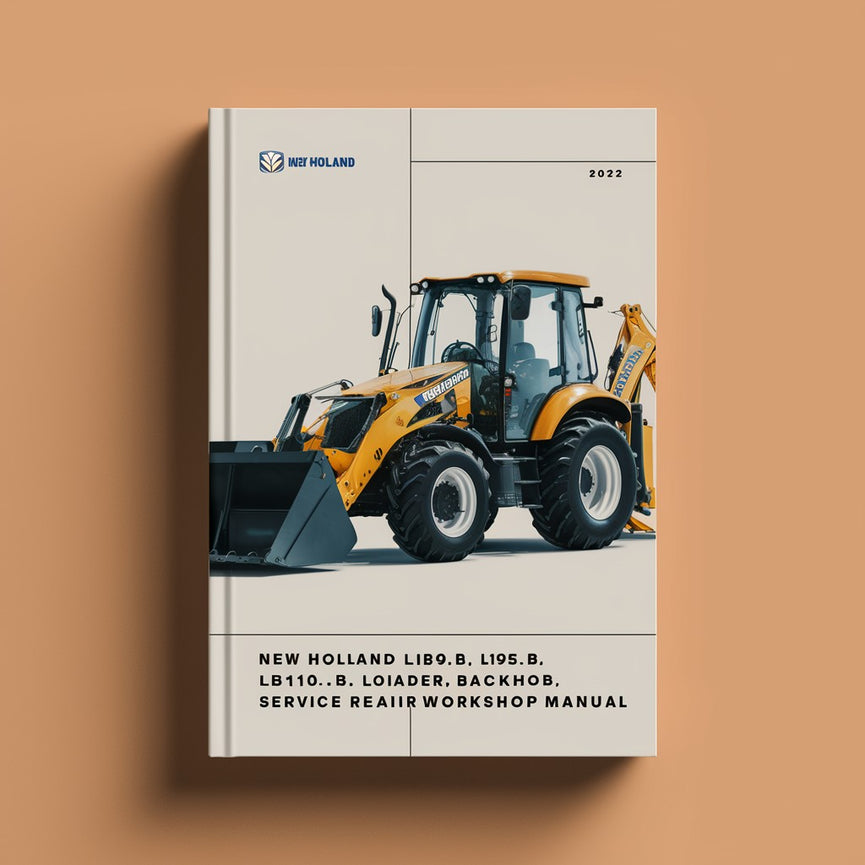 New Holland LB90.B LB95.B LB110.B LB115.B Loader Backhoe Service Repair Workshop Manual