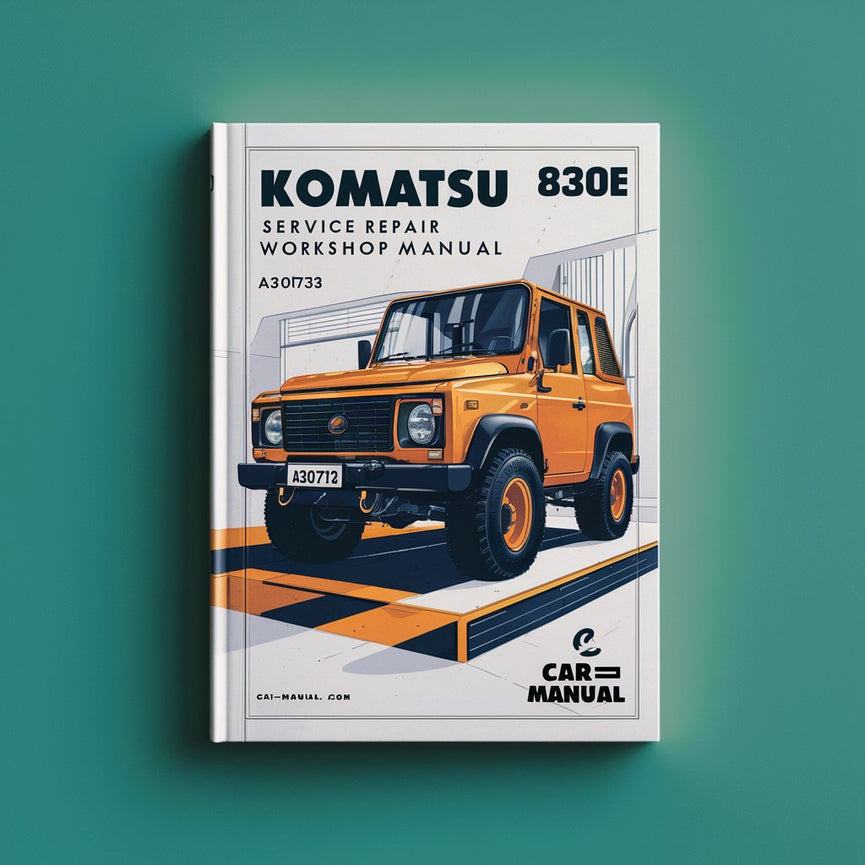 Komatsu 830E Service Repair Workshop Manual A30710-A30732