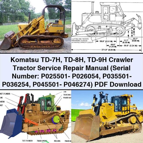 Komatsu TD-7H TD-8H TD-9H Crawler Tractor Service Repair Manual (Serial Number: P025501- P026054 P035501- P036254 P045501- P046274)