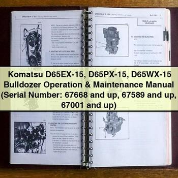 Manuel d'utilisation et d'entretien du bulldozer Komatsu D65EX-15 D65PX-15 D65WX-15 (numéro de série : 67668 et plus, 67589 et plus, 67001 et plus)