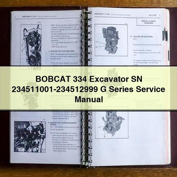 BOBCAT 334 Excavator SN 234511001-234512999 G Series Service Repair Manual