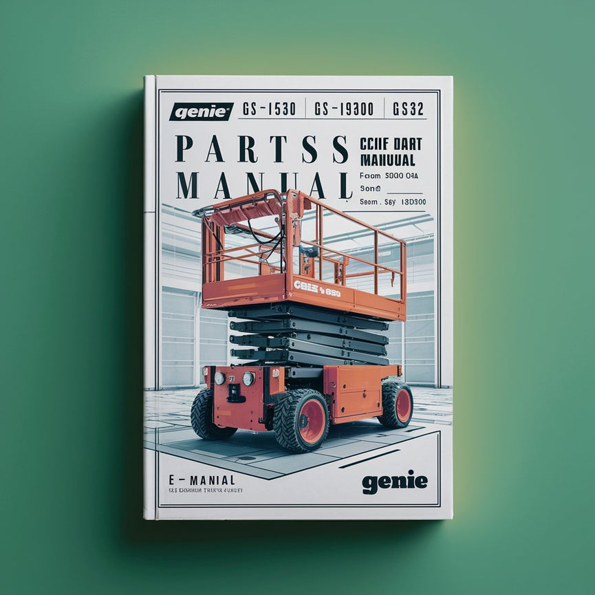 Genie GS-1530 GS-1532 GS-1930 GS-1932 Scissor Lift Parts Manual (Serial Number Range: from SN GS3010A-110000 from SN GS3011C-10000)