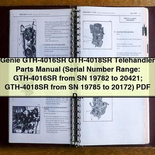 Genie GTH-4016SR GTH-4018SR Telehandler Parts Manual (Serial Number Range: GTH-4016SR from SN 19782 to 20421; GTH-4018SR from SN 19785 to 20172)