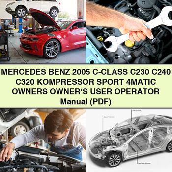 Manuel d'utilisation et d'entretien de la Mercedes Benz Classe C 2005 C230 C240 ​​C320 KOMPRESSOR SPORT 4MATIC (PDF)