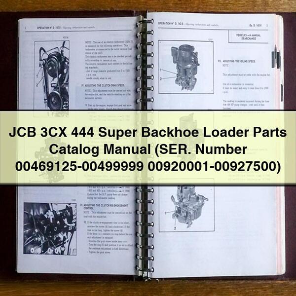 Manuel du catalogue de pièces détachées pour chargeuse-pelleteuse JCB 3CX 444 Super (numéro de série 00469125-00499999 00920001-00927500)