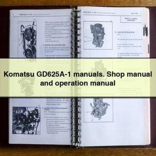 Manuels Komatsu GD625A-1. Manuel d'atelier et manuel d'utilisation