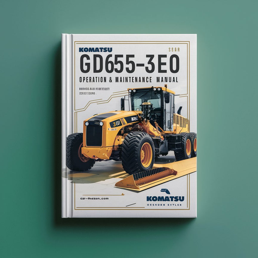 Komatsu GD655-3E0 Motor GRADER Operation & Maintenance Manual