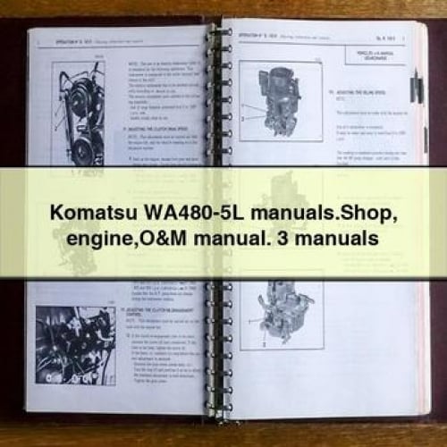 Manuels Komatsu WA480-5L. Manuel d'utilisation et d'entretien du moteur d'atelier. 3 manuels