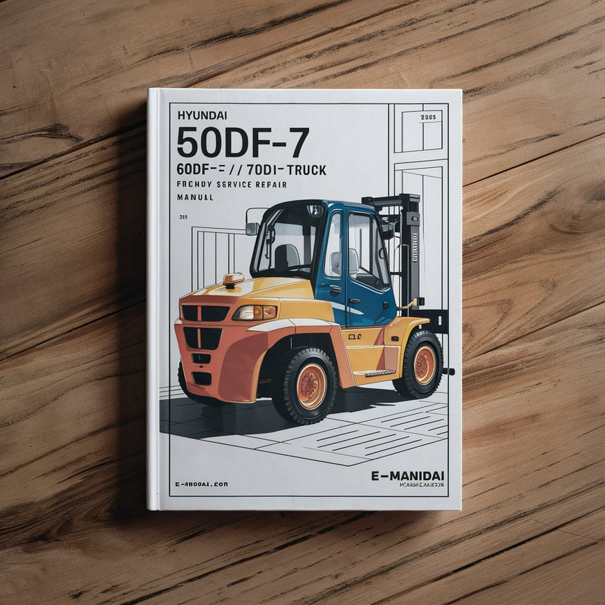 Hyundai 50DF-7 60DF-7 70DF-7 Forklift Truck Factory Service Repair Manual Instant Download PDF