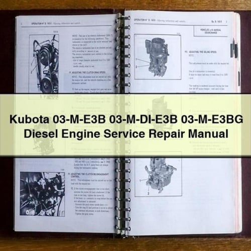 Manual de servicio y reparación de motores diésel Kubota 03-M-E3B 03-M-DI-E3B 03-M-E3BG